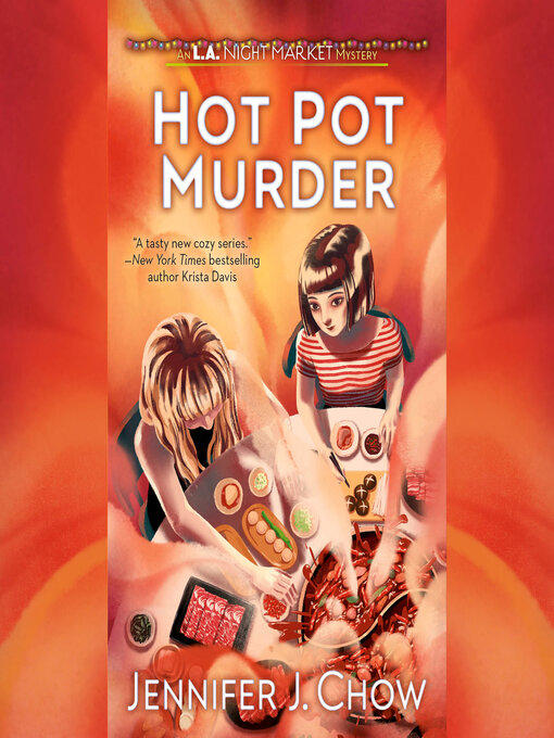 Title details for Hot Pot Murder by Jennifer J. Chow - Wait list